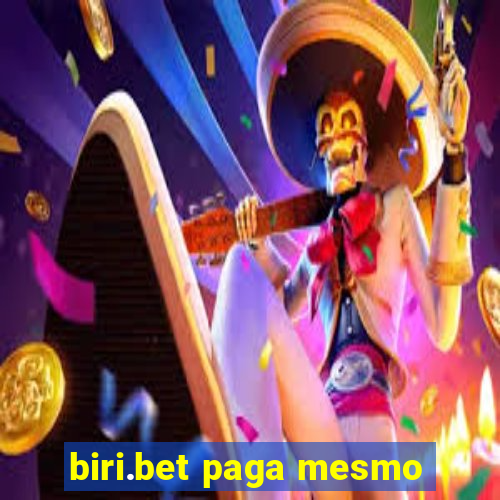 biri.bet paga mesmo